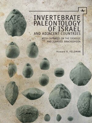 cover image of Invertebrate Paleontology (Mesozoic) of Israel and Adjacent Countries with Emphasis on the Brachiopoda